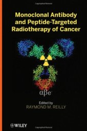 book Monoclonal Antibody and Peptide-Targeted Radiotherapy of Cancer