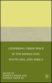 book Gendering Urban Space in the Middle East, South Asia, and Africa