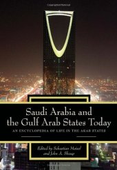 book Saudi Arabia and the Gulf Arab States Today: An Encyclopedia of Life in the Arab States, Volumes 1 + 2