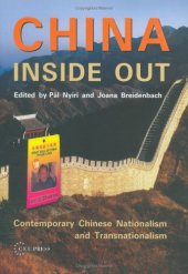 book China Inside Out: Contemporary Chinese Nationalism and Transnationalism