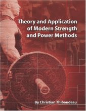 book Theory and Application of Modern Strength and Power Methods: Modern methods of attaining super-strength