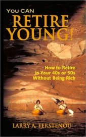 book You CAN Retire Young:  How to Retire in Your 40s or 50s Without Being Rich