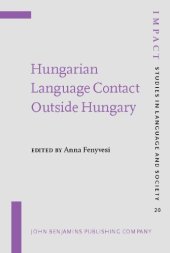 book Hungarian Language Contact Outside Hungary: Studies on Hungarian as a Minority Language