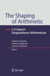 book The Shaping of Arithmetic after C.F. Gauss's Disquisitiones Arithmeticae