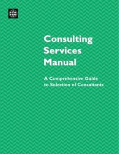 book Consulting Services Manual: A Comprehensive Guide to Selection of Consultants