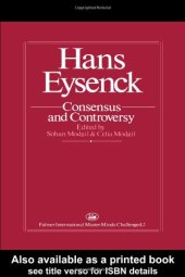 book Hans Eysenck: Consensus And Controversy: Consensus & Controversy (Falmer International Master-Minds Challenged Series, Vol 2)