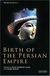 book The Idea of Iran, volume I: Birth of the Persian Empire