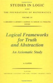 book Logical Frameworks for Truth and Abstraction: An Axiomatic Study