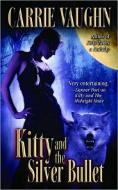 book Kitty and the Silver Bullet (Kitty Norville, Book 4)