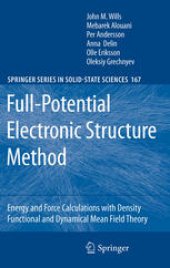 book Full-Potential Electronic Structure Method: Energy and Force Calculations with Density Functional and Dynamical Mean Field Theory