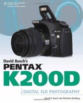 book David Busch's Pentax K200D Guide to Digital SLR Photography