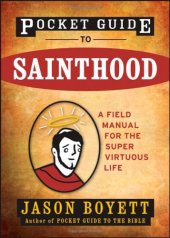 book Pocket Guide to Sainthood: The Field Manual for the Super-Virtuous Life