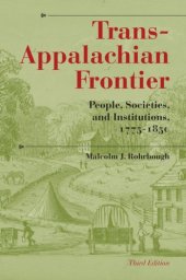 book Trans-Appalachian Frontier: People, Societies, and Institutions, 1775-1850 (A History of the Trans-Appalachian Frontier)