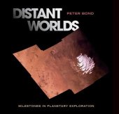 book Distant Worlds: Milestones in Planetary Exploration