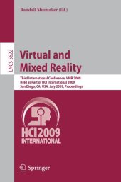 book Virtual and Mixed Reality: Third International Conference, VMR 2009, Held as Part of HCI International 2009, San Diego, CA, USA, July 19-24, 2009. Proceedings