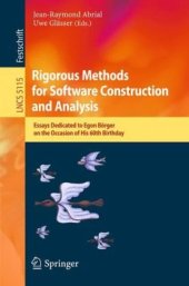 book Rigorous Methods for Software Construction and Analysis: Essays Dedicated to Egon Börger on the Occasion of His 60th Birthday