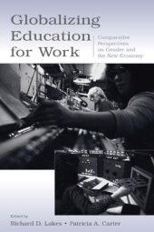 book Globalizing Education for Work: Comparative Perspectives on Gender and the New Economy (Sociocultural, Political, and Historical Studies in Education)