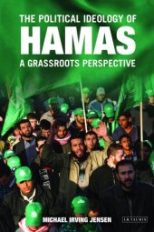 book The Political Ideology of Hamas: A Grassroots Perspective (Library of Modern Middle East Studies)