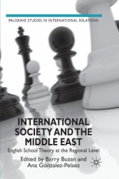 book International Society and the Middle East: English School Theory at the Regional Level (Palgrave Studies in International Relations)