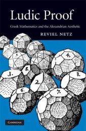 book Ludic Proof: Greek Mathematics and the Alexandrian Aesthetic