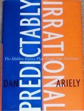 book Predictably Irrational: The Hidden Forces That Shape Our Decisions