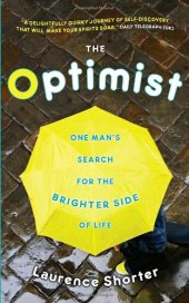 book The Optimist: One Man's Search for the Brighter Side of Life