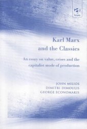 book Karl Marx and the Classics: An Essay on Value, Crises and the Capitalist Mode of Production