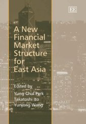 book A New Financial Market Structure for East Asia: Process And Outcomes in Infrastructure Industries