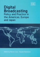 book Digital Broadcasting: Policy And Practice in the Americas, Europe And Japan