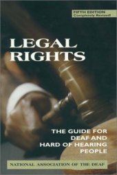 book Legal Rights, 5th Ed.: The Guide for Deaf and Hard of Hearing People