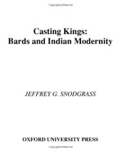 book Casting Kings: Bards and Indian Modernity