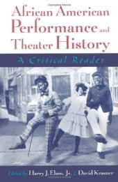 book African American Performance and Theater History: A Critical Reader