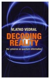 book Decoding Reality: The Universe as Quantum Information