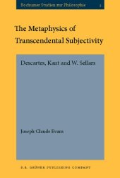 book The Metaphysics of Transcendental Subjectivity: Descartes, Kant and W. Sellars (Bochumer Studien Zur Philosophie, Band 5)