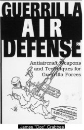 book Guerrilla air defense: Antiaircraft weapons and techniques for guerrilla forces