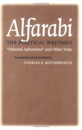 book Alfarabi, The Political Writings: Selected Aphorisms and Other Texts (Agora Editions)