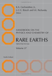 book Handbook on the Physics and Chemistry of Rare Earths, Volume 37: Optical Spectroscopy (Handbook on the Physics and Chemistry of Rare Earths)