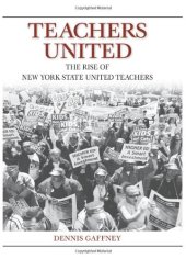 book Teachers United: The Rise of New York State United Teachers