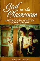 book God in the Classroom: Religion and America's Public Schools