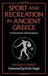 book Sport and Recreation in Ancient Greece: A Sourcebook with Translations