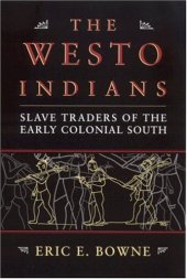 book The Westo Indians: Slave Traders of the Early Colonial South