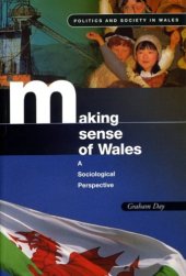 book Making Sense of Wales: A Sociological Perspective (Politics and Society in Wales)