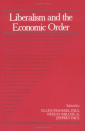 book Liberalism and the Economic Order: Volume 10, Part 2 (Social Philosophy and Policy) (v. 10)