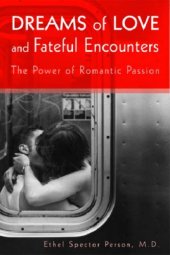 book Dreams of Love And Fateful Encounters: The Power of Romantic Passion