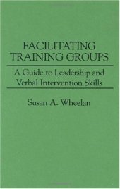 book Facilitating Training Groups: A Guide to Leadership and Verbal Intervention Skills