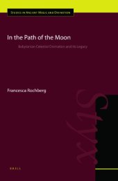 book In the Path of the Moon: Babylonian Celestial Divination and Its Legacy (Ancient Magic and Divination, 6)