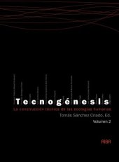 book Tecnogenesis: La construccion tecnica de las ecologias humanas, Volume 2 (Spanish Edition)