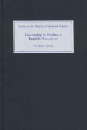 book Leadership in Medieval English Nunneries (Studies in the History of Medieval Religion)