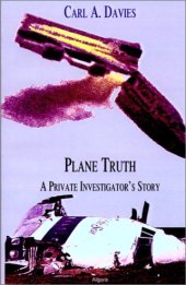 book Plane Truth: A Private Investigator's Story