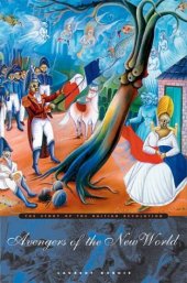 book Avengers of the New World: The Story of the Haitian Revolution